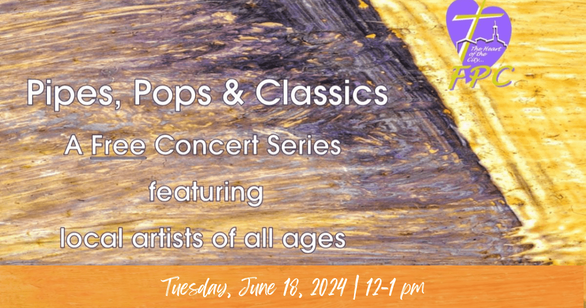 Featured image for “Pipes, Pops, and Classics Noontime Concert | June 18, 2024”